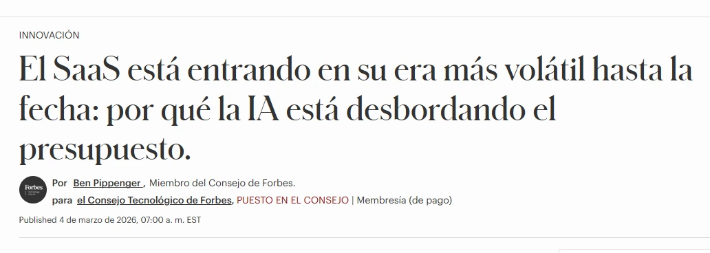 Captura de pantalla de un titular del Forbes Tech Council que advierte que el SaaS está entrando en su era más volátil y explica por qué el software superpuesto está rompiendo los presupuestos comerciales.